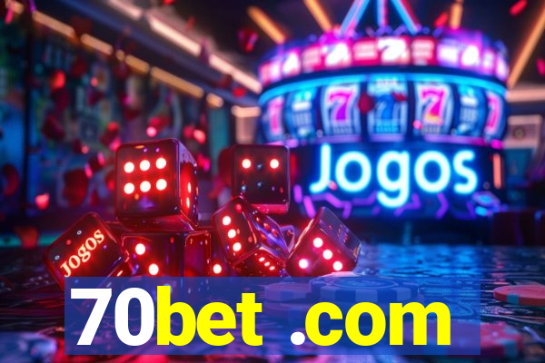 70bet .com